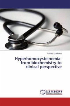 Hyperhomocysteinemia: from biochemistry to clinical perspective - Hotoleanu, Cristina