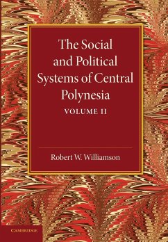 The Social and Political Systems of Central Polynesia - Williamson, Robert W.