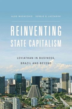 Reinventing State Capitalism - Musacchio, Aldo; Lazzarini, Sergio G
