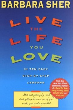 Live the Life You Love (eBook, ePUB) - Sher, Barbara
