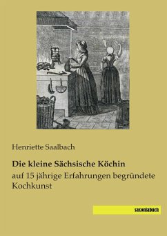 Die kleine Sächsische Köchin - Saalbach, Henriette