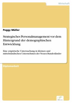 Strategisches Personalmanagement vor dem Hintergrund der demographischen Entwicklung (eBook, PDF) - Müller, Peggy