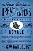 The Glass Books of the Dream Eaters (Chapter 7 Royale) (eBook, ePUB)