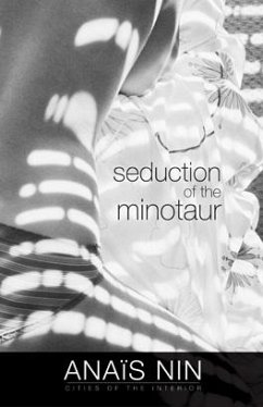 Seduction of the Minotaur - Nin, Anaïs