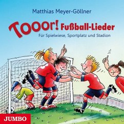 Tooor! Fußball-Lieder - Meyer-Göllner, Matthias