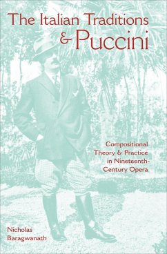The Italian Traditions & Puccini (eBook, ePUB) - Baragwanath, Nicholas