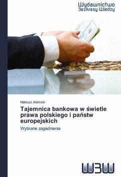 Cover Tajemnica bankowa w ¿wietle prawa polskiego i pa¿stw europejskich