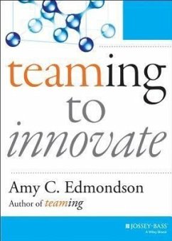 Teaming to Innovate - Edmondson, Amy C.