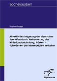 Attraktivitätssteigerung der deutschen Seehäfen durch Verbesserung der Hinterlandanbindung, Stärken - Schwächen der intermodalen Verkehre (eBook, PDF)
