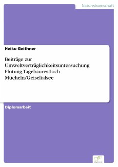 Beiträge zur Umweltverträglichkeitsuntersuchung Flutung Tagebaurestloch Mücheln/Geiseltalsee (eBook, PDF) - Geithner, Heiko