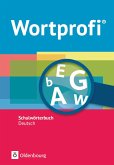 Wortprofi® - Schulwörterbuch Deutsch - Alle Bundesländer (außer Bayern) - Neubearbeitung