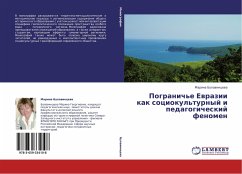 Pogranich'e Ewrazii kak sociokul'turnyj i pedagogicheskij fenomen - Bulavintseva, Marina