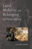 Land, Mobility, and Belonging in West Africa (eBook, ePUB)