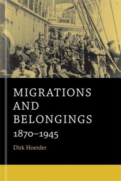 Migrations and Belongings - Hoerder, Dirk