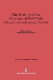 The History of the Province of New-York, Volume II, A Continuation, 1732-1762