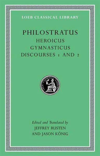 Heroicus. Gymnasticus. Discourses 1 and 2 Heroicus. Gymnasticus. Discourses 1 and 2