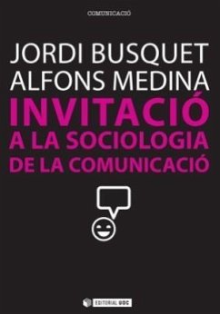 Invitació a la sociologia de la comunicació - Busquet, Jordi . . . [et al.; Medina Cambrón, Alfons