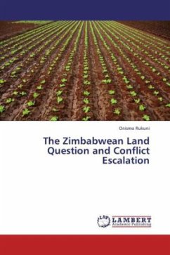 The Zimbabwean Land Question and Conflict Escalation - Rukuni, Onismo