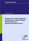 Erfolgreiches Fondsmanagement, österreichischer Venture Capital Gesellschaften, aus gesamtwirtschaftlicher Sicht (eBook, PDF)
