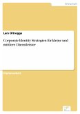 Corporate Identity Strategien für kleine und mittlere Dienstleister (eBook, PDF)