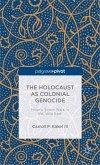 The Holocaust as Colonial Genocide