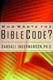 Who Wrote the Bible Code? (eBook, ePUB)