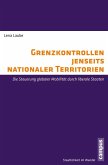 Grenzkontrollen jenseits nationaler Territorien (eBook, PDF)