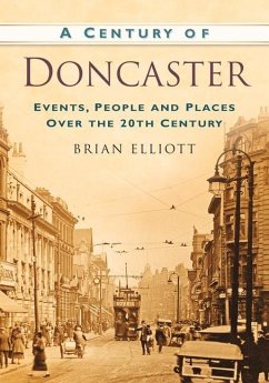 A Century of Doncaster - Elliot, Brian