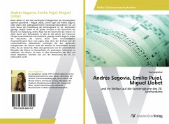 Andrés Segovia, Emilio Pujol, Miguel Llobet