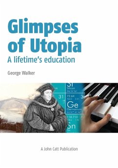 Glimpses of Utopia - Walker, George