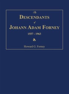 The Descendants of Johann Adam Forney 1557-1963 - Forney, Howard G.