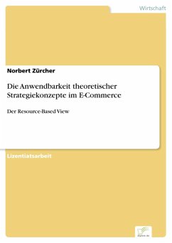 Die Anwendbarkeit theoretischer Strategiekonzepte im E-Commerce (eBook, PDF) - Zürcher, Norbert