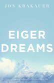 Eiger Dreams (eBook, ePUB)