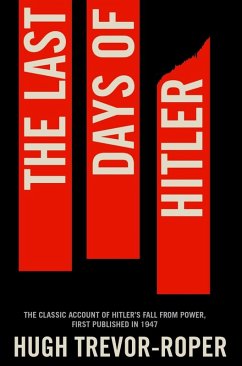 The Last Days of Hitler (eBook, ePUB) - Roper, Hugh Trevor