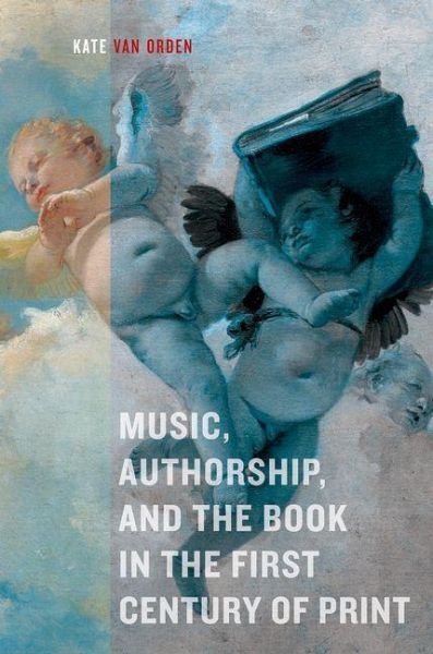 Music, Authorship, and the Book in the First Century of Print (eBook, ePUB)