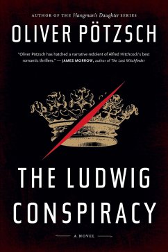 Ludwig Conspiracy (eBook, ePUB) - Potzsch, Oliver