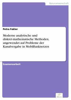 Moderne analytische und diskret-mathematische Methoden, angewendet auf Probleme der Kanalvergabe in Mobilfunknetzen (eBook, PDF) - Fakler, Petra