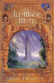 The Ill-Made Mute (eBook, ePUB)