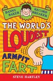 Danny Baker Record Breaker: The World's Loudest Armpit Fart (eBook, ePUB)