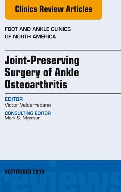 Joint Preserving Surgery of Ankle Osteoarthritis, an Issue of Foot and Ankle Clinics (eBook, ePUB) - Valderrabano, Victor