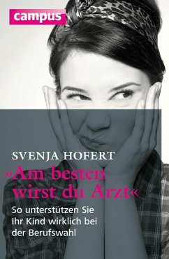 Am besten wirst du Arzt (eBook, ePUB) - Hofert, Svenja