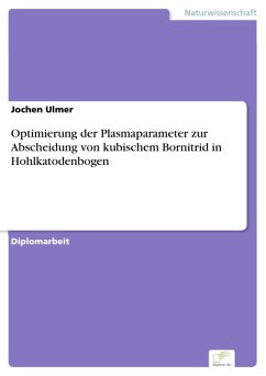 Optimierung der Plasmaparameter zur Abscheidung von kubischem Bornitrid in Hohlkatodenbogen (eBook, PDF) - Ulmer, Jochen