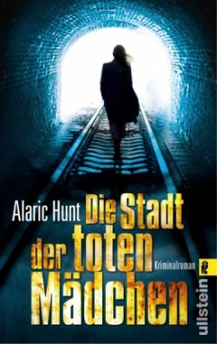 Die Stadt der toten Mädchen - Hunt, Alaric