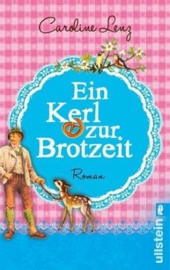 Ein Kerl zur Brotzeit - Lenz, Caroline