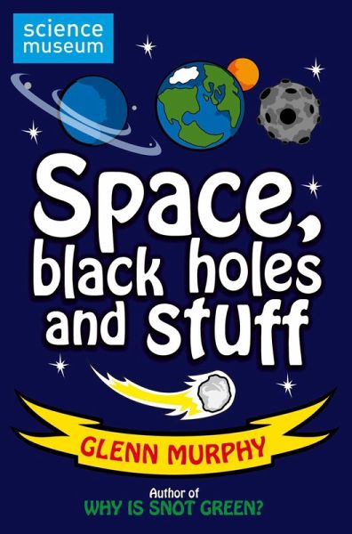 Science: Sorted! Space, Black Holes and Stuff (eBook, ePUB) Science: Sorted! Space, Black Holes and Stuff (eBook, ePUB)