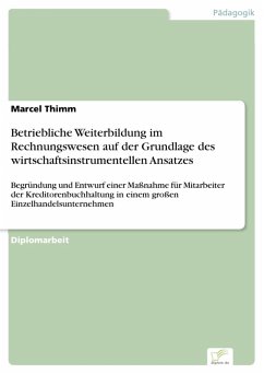 Betriebliche Weiterbildung im Rechnungswesen auf der Grundlage des wirtschaftsinstrumentellen Ansatzes (eBook, PDF) - Thimm, Marcel