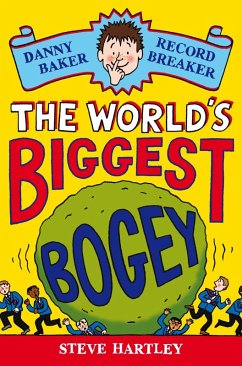 Danny Baker Record Breaker: The World's Biggest Bogey (eBook, ePUB) - Hartley, Steve