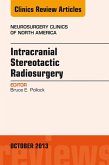 Intracranial Stereotactic Radiosurgery, An Issue of Neurosurgery Clinics (eBook, ePUB) Intracranial Stereotactic Radiosurgery, An Issue of Neurosurgery Clinics (eBook, ePUB)