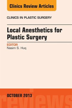 Cover Local Anesthesia for Plastic Surgery, An Issue of Clinics in Plastic Surgery (eBook, ePUB)