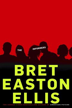The Informers (eBook, ePUB) - Easton Ellis, Bret